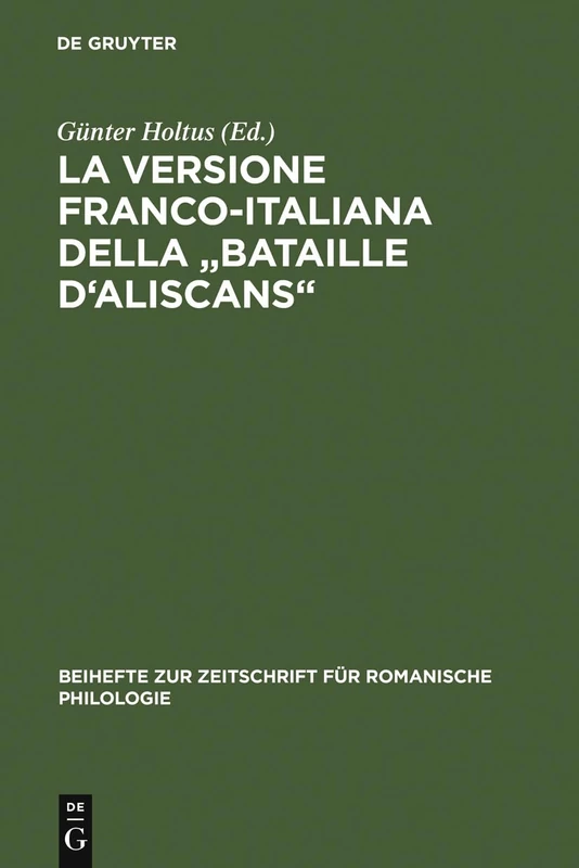 La versione franco-italiana della "Bataille d'Aliscans": Codex Marcianus Fr. VIII [=252]: 205 (Beihefte Zur Zeitschrift Für Romanische Philologie) - Image 1