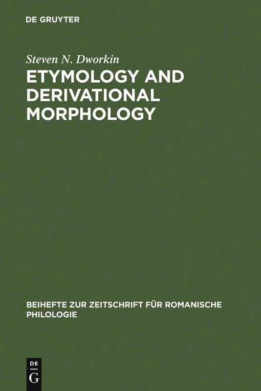 Etymology and Derivational Morphology: The Genesis of Old Spanish Denominal Adjectives in -ido: 206 (Beihefte zur Zeitschrift fur Romanische Philologie, 206)
