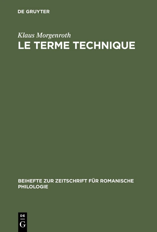 Le terme technique: Approches Théoriques, Études Statistiques Appliquées À La Langue De Spécialité Économique Du ... Zur Zeitschrift Für Romanische Philologie)