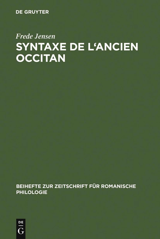 Syntaxe de l'ancien occitan: 257 (Beihefte Zur Zeitschrift Für Romanische Philologie)