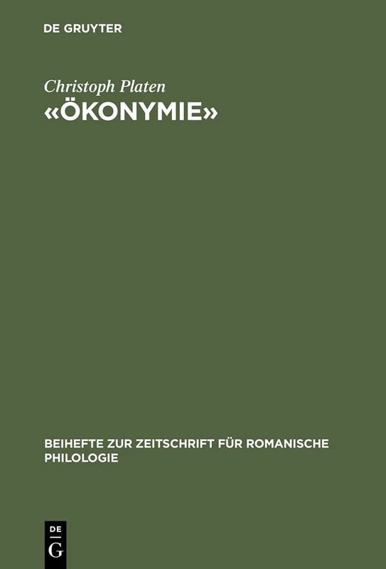 -Okonymie-: Zur Produktnamen-Linguistik Im Europaischen Binnenmarkt: 280 (Beihefte Zur Zeitschrift Für Romanische Philologie)