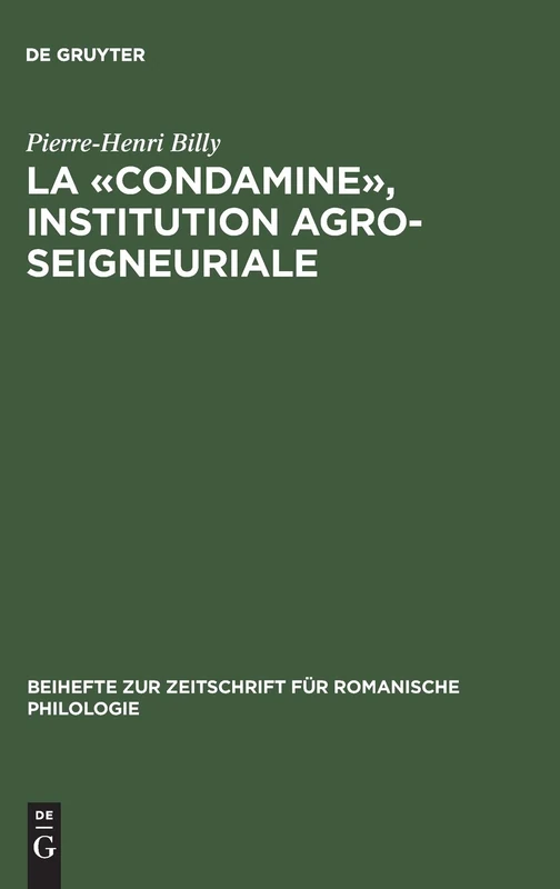 La «Condamine», Institution Agro-Seigneuriale: Étude Onomastique: 286 (Beihefte Zur Zeitschrift Für Romanische Philologie)