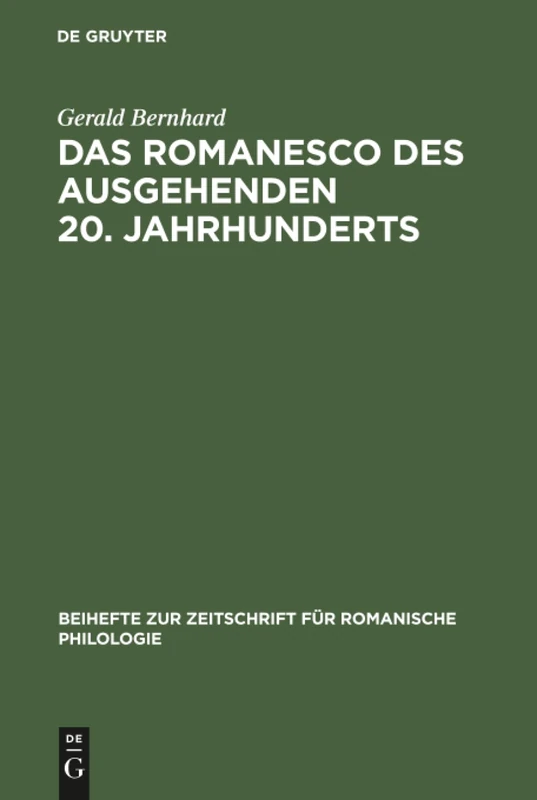 Das Romanesco des ausgehenden 20. Jahrhunderts: Variationslinguistische Untersuchungen: 291 (Beihefte Zur Zeitschrift Für Romanische Philologie)