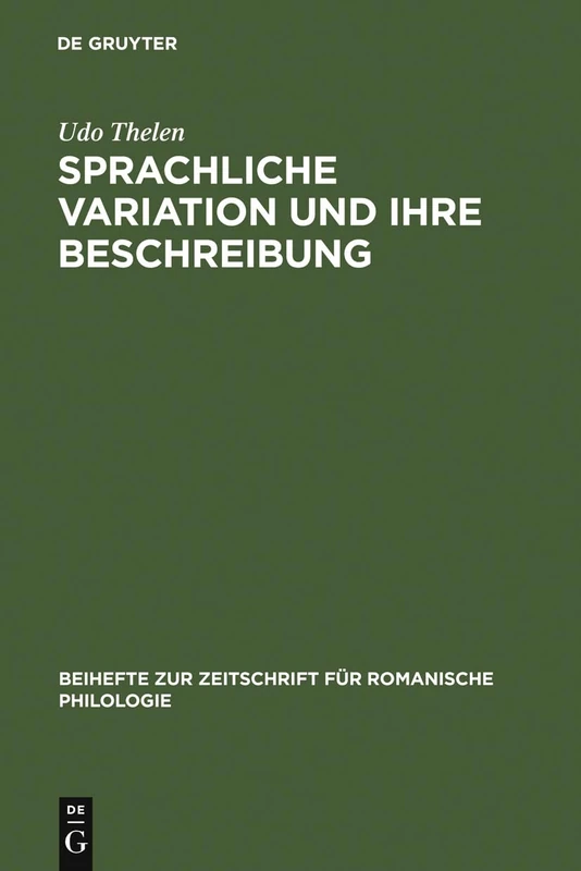 Sprachliche Variation und ihre Beschreibung: Zur Markierungspraxis in Der Französischen Sprachlehre Und Grammatikographie Zwischen Maas Und Rhein ... Zur Zeitschrift Für Romanische Philologie)