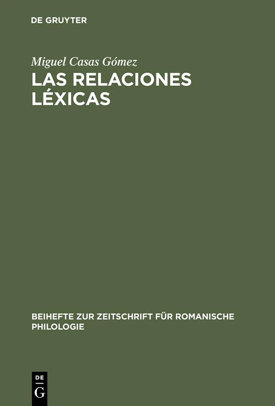 Las relaciones léxicas: 299 (Beihefte Zur Zeitschrift Für Romanische Philologie)