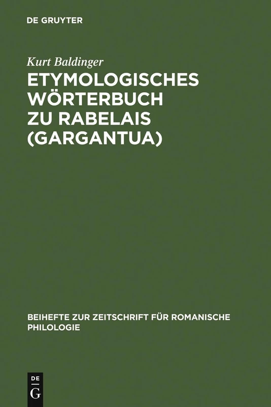 Etymologisches Wörterbuch zu Rabelais (Gargantua): 306 (Beihefte Zur Zeitschrift Für Romanische Philologie) - Image 1