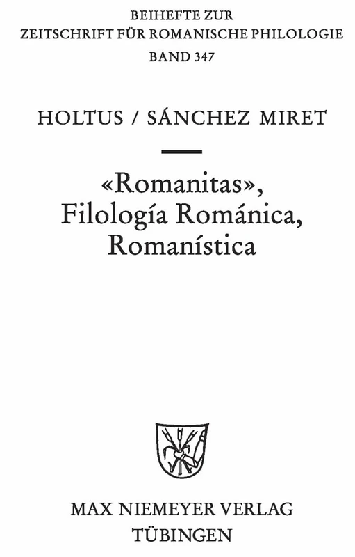 Romanitas - Filología Románica - Romanística: 347 (Beihefte Zur Zeitschrift Für Romanische Philologie)