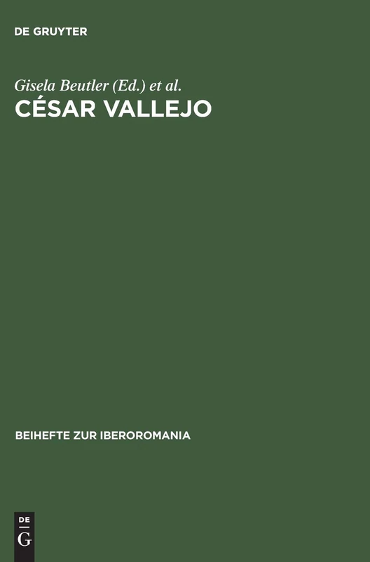 César Vallejo: Actas del Coloquio Internacional, Freie Univ. Berlin, 7.-9. Junio 1979: 1 (Beihefte Zur Iberoromania)