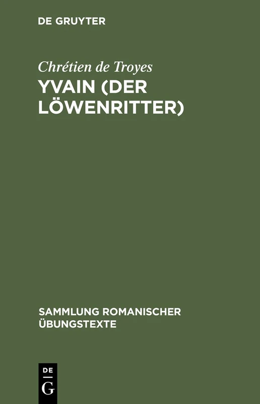 Yvain (Der Löwenritter): Nach Wendelin Försters Letzter Ausgabe in Auswahl Bearbeitet Und Mit Einleitung Und Glossar Versehen: 43 (Sammlung Romanischer Aoebungstexte) - Image 1