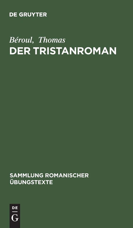 Der Tristanroman: 45 (Sammlung Romanischer Übungstexte)