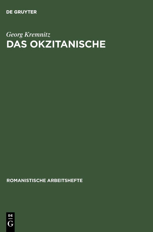 Das Okzitanische: Sprachgeschichte Und Soziologie: 23 (Romanistische Arbeitshefte)