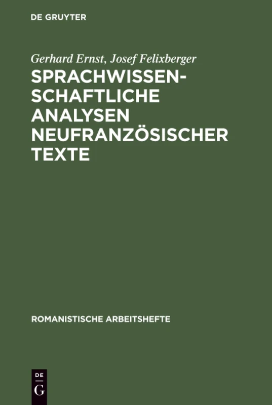 Sprachwissenschaftliche Analysen neufranzösischer Texte: 27 (Romanistische Arbeitshefte)