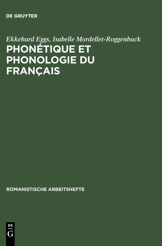 Phonétique et phonologie du français: Théorie Et Pratique: 34 (Romanistische Arbeitshefte)