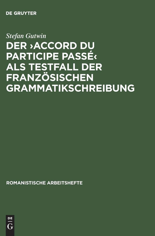 Der >Accord Du Participe Passé: 40 (Romanistische Arbeitshefte)