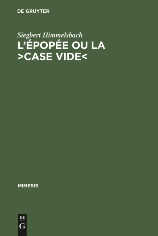 L'épopée ou la >case vide<: La Réflexion Poétologique Sur l'Épopée Nationale En France: 3 (Mimesis) - Image 1