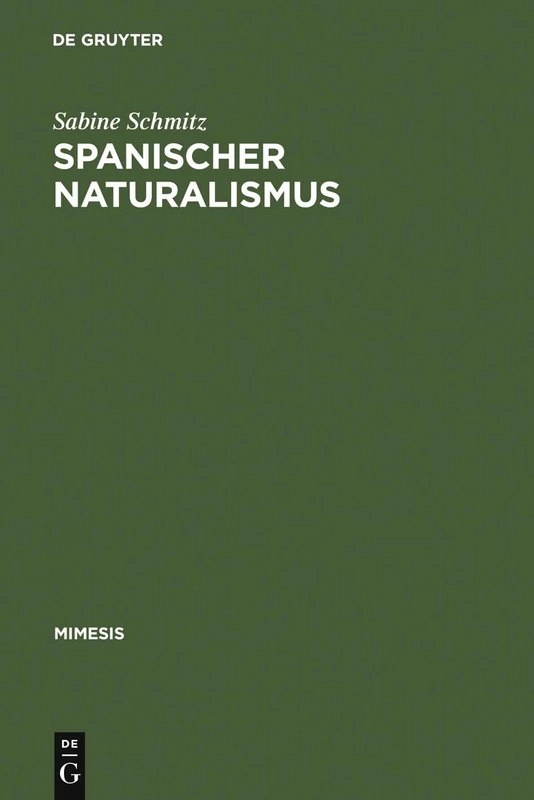 Spanischer Naturalismus: Entwurf Eines Epochenprofils Im Kontext Des >Krausopositivismo: 33 (Mimesis)
