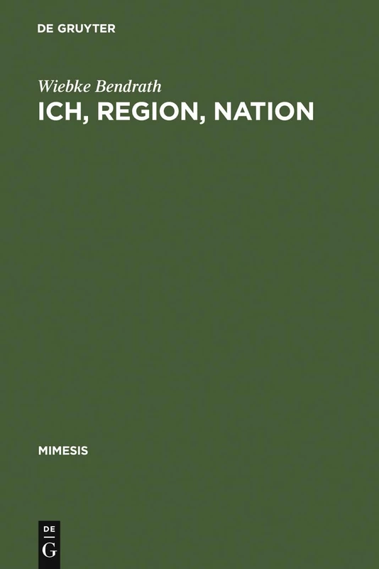 Ich, Region, Nation: Maurice Barrès Im Französischen Identitätsdiskurs Seiner Zeit Und Seine Rezeption in Deutschland: 41 (Mimesis) - Image 1