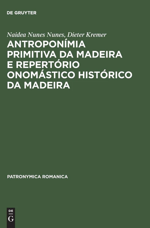 De Gruyter Antroponimia Primitiva Da Madeira - History Book