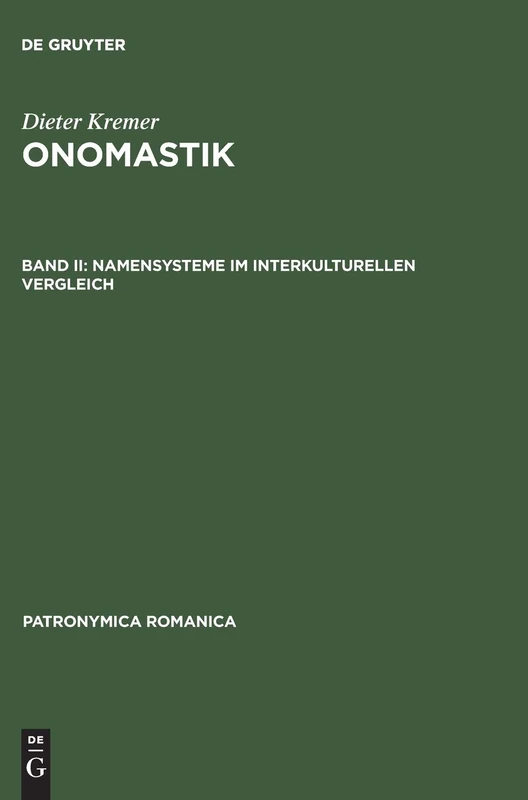 Onomastik, Band II, Namensysteme im interkulturellen Vergleich: 15 (Patronymica Romanica)