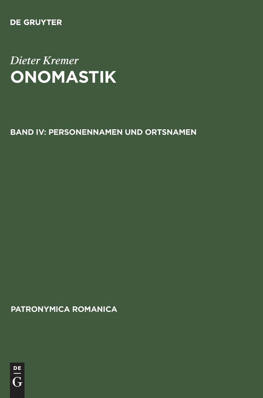 Onomastik, Band IV, Personennamen und Ortsnamen: 17 (Patronymica Romanica)