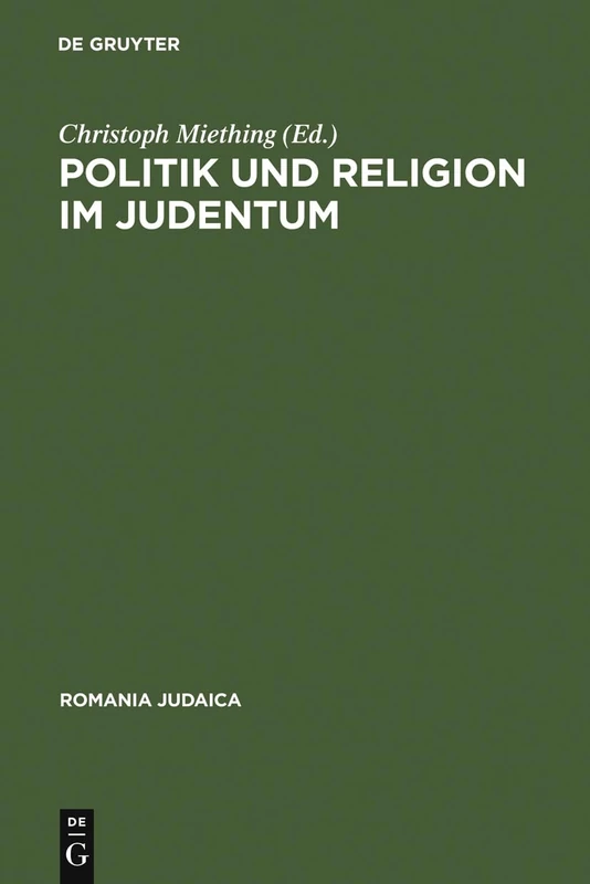 Politik und Religion im Judentum: 4 (Romania Judaica)