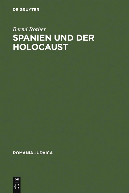 Spanien und der Holocaust: 5 (Romania Judaica)
