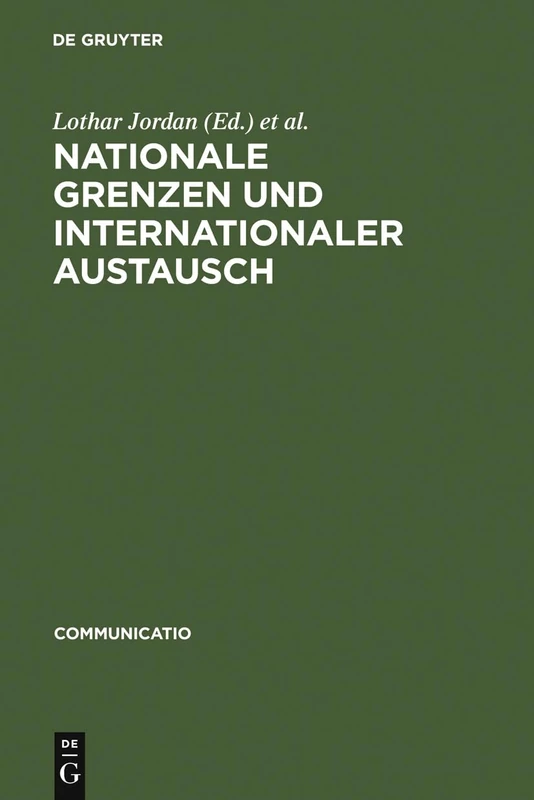 Nationale Grenzen und internationaler Austausch: Studien Zum Kultur- Und Wissenschaftstransfer in Europa: 10 (Communicatio)