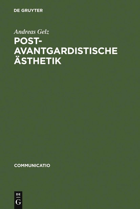 Postavantgardistische Ästhetik: Positionen Der Französischen Und Italienischen Gegenwartsliteratur: 13 (Communicatio) - Image 1