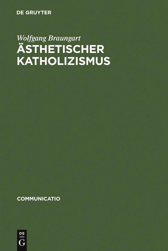 Ästhetischer Katholizismus: Stefan Georges Rituale Der Literatur: 15 (Communicatio) - Image 1