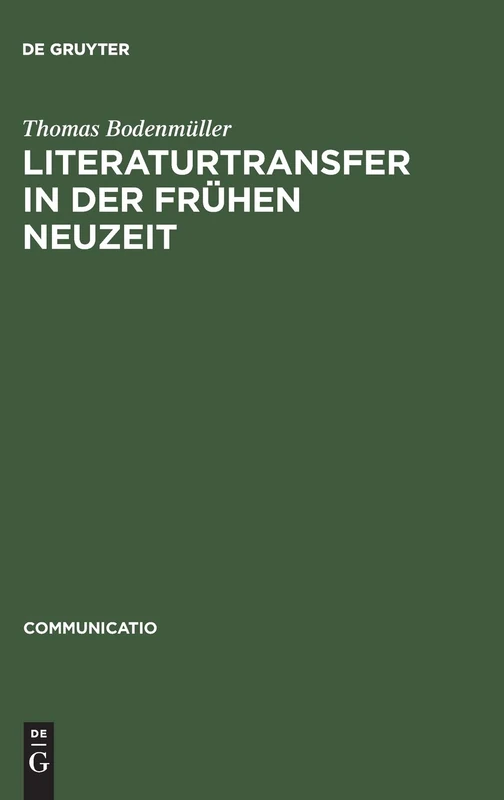 Literaturtransfer in der Frühen Neuzeit: Francisco López De Ubedas 'la Pícara Justina' Und Ihre Italienische Und Englische Bearbeitung Von ... Und Captain John Stevens: 25 (Communicatio) - Image 1