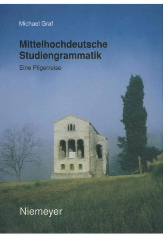 Mittelhochdeutsche Studiengrammatik: Eine Pilgerreise