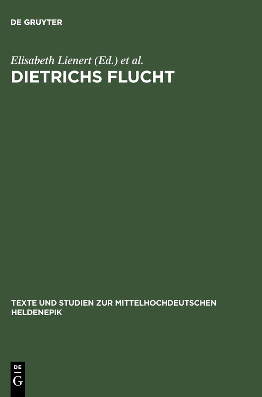 Dietrichs Flucht: Textgeschichtliche Ausgabe (Texte und Studien zur mittelhochdeutschen Heldenepik, 1)