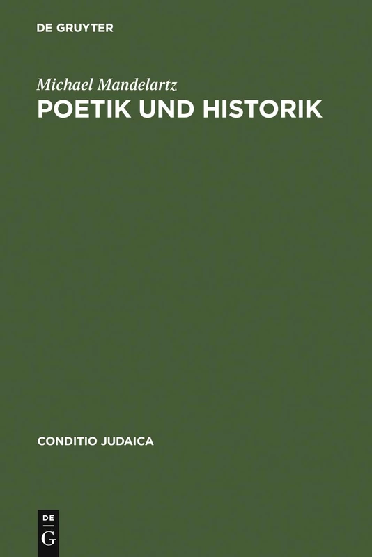 Poetik und Historik: Christliche Und Jüdische Geschichtstheologie in Den Historischen Romanen Von Leo Perutz: 2 (Conditio Judaica) - Image 1
