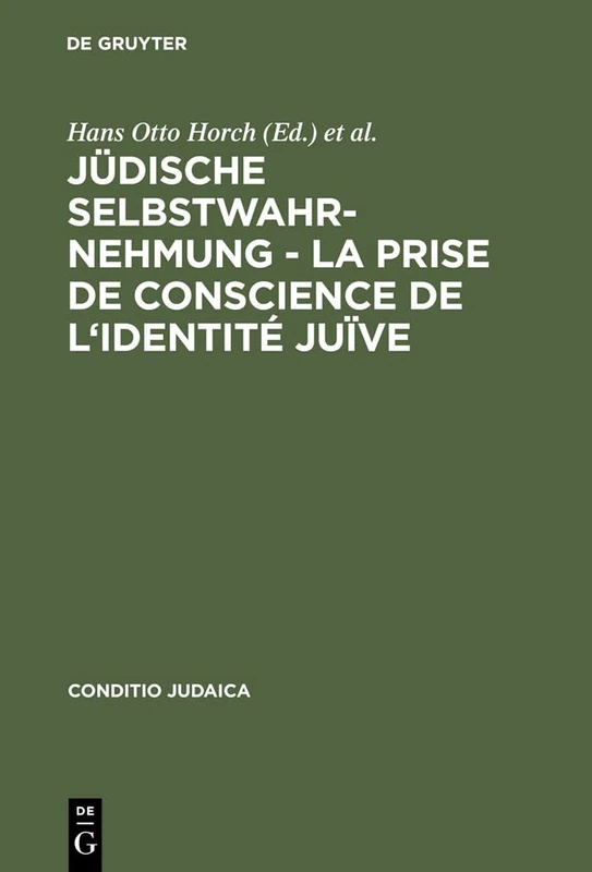 Jüdische Selbstwahrnehmung - La prise de conscience de l'identité juïve: 19 (Conditio Judaica)