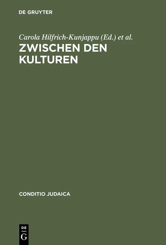 Zwischen den Kulturen: Theorie Und PRAXIS Des Interkulturellen Dialogs: 20 (Conditio Judaica) - Image 1