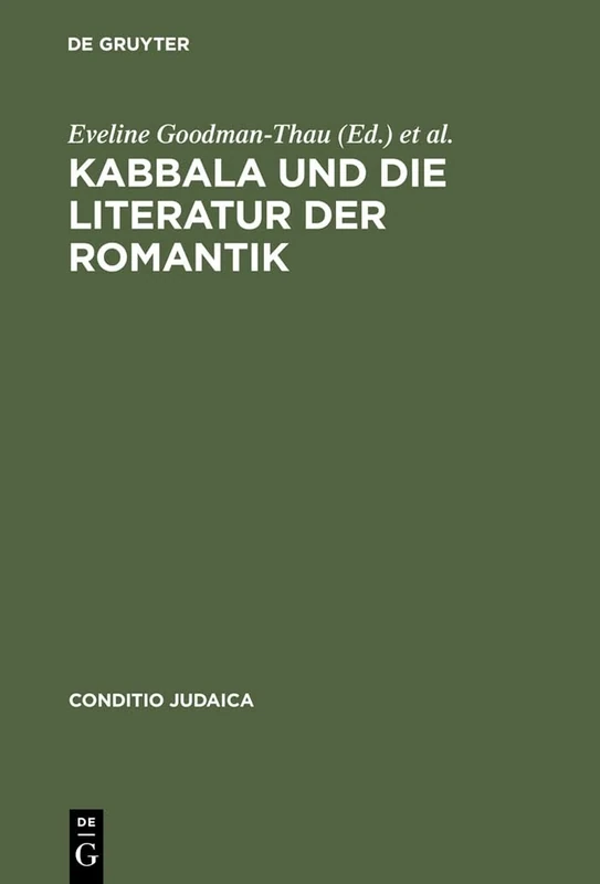 Kabbala und die Literatur der Romantik: Zwischen Magie Und Trope: 27 (Conditio Judaica)