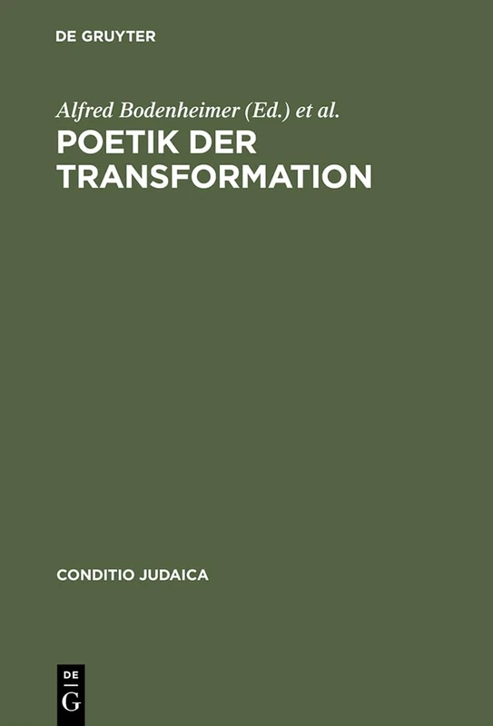 Poetik der Transformation: Paul Celan - Ubersetzer Und Ubersetzt: 28 (Conditio Judaica)