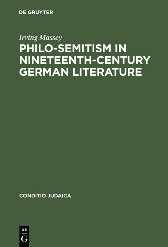 Philo-Semitism in Nineteenth-Century German Literature: 29 (Conditio Judaica, 29)