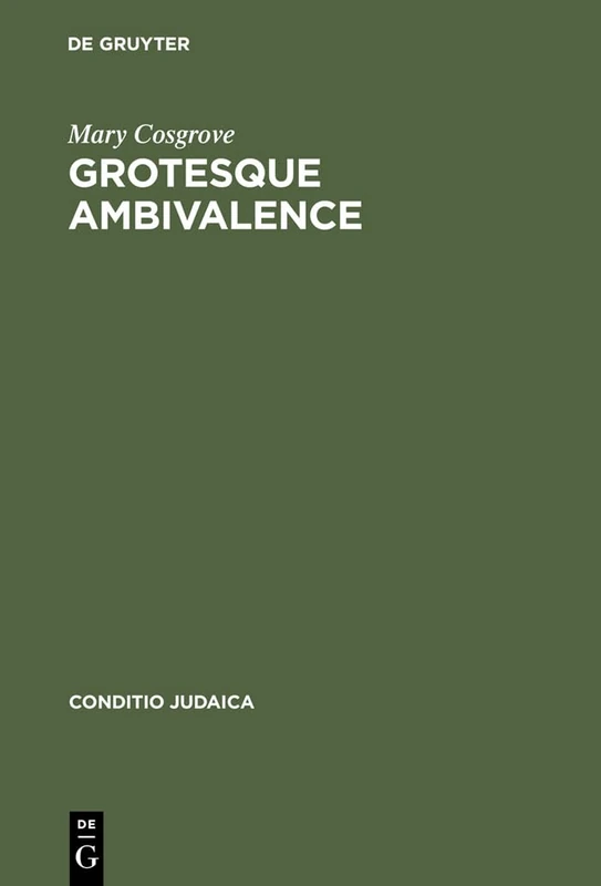 Grotesque Ambivalence: Melancholy and Mourning in the Prose Work of Albert Drach: 49 (Conditio Judaica, 49) - Image 1