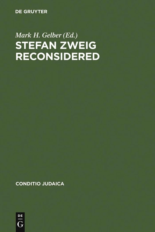 Stefan Zweig Reconsidered: New Perspectives on His Literary and Biographical Writings (Conditio Judaica): 62