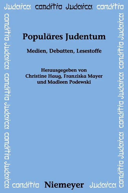 Populares Judentum: Medien, Debatten, Lesestoffe: 76 (Conditio Judaica)