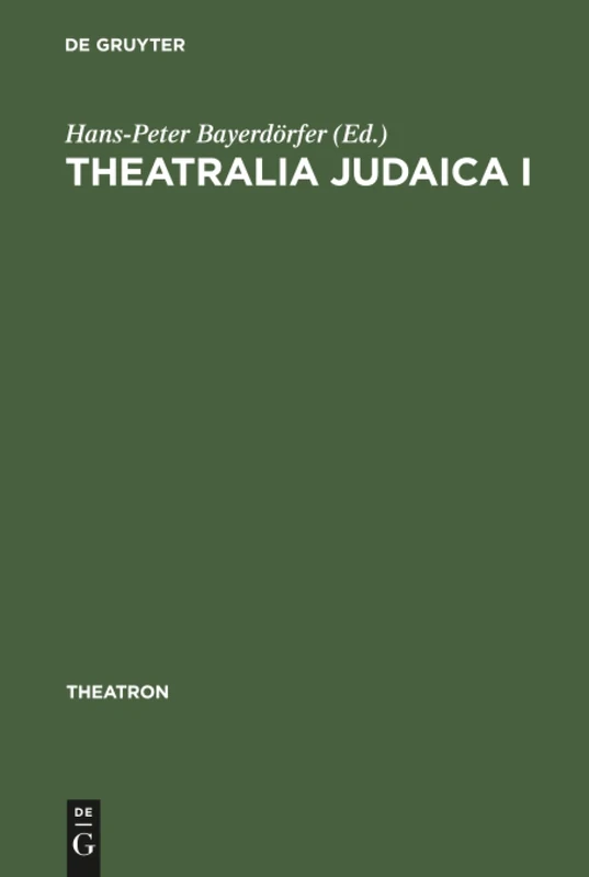 Theatralia Judaica I: Emanzipation und Antisemitismus als Momente der Theatergeschichte. Von der Lessing-Zeit bis zur Shoah: 7 (Theatron, 7) - Image 1