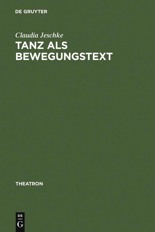 Tanz als BewegungsText: Analysen Zum Verhältnis Von Tanztheater Und Gesellschaftstanz 1910-1965: 28 (Theatron)