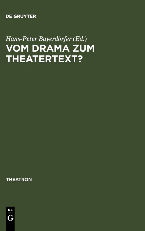 Vom Drama zum Theatertext?: Zur Situation der Dramatik in Ländern Mitteleuropas: 52 (Theatron)