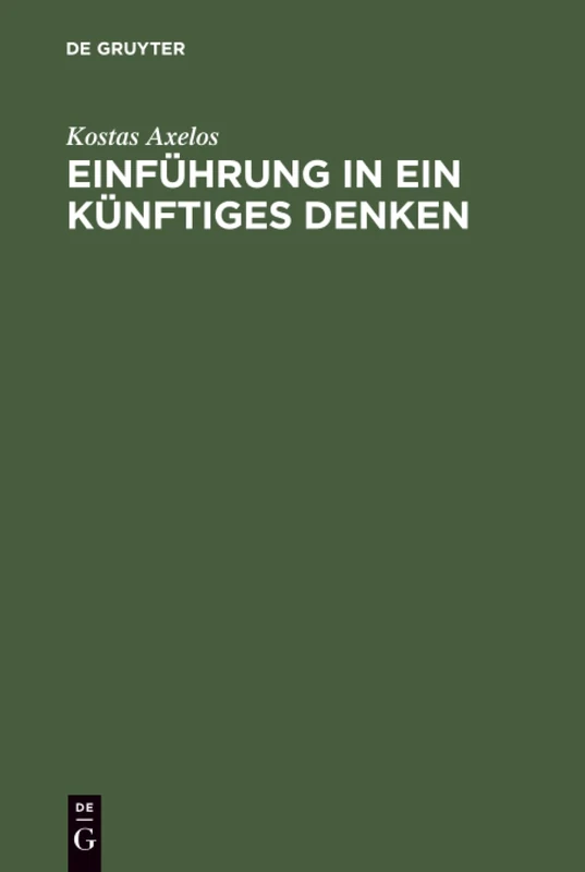 Einführung in ein künftiges Denken: Uber Marx Und Heidegger