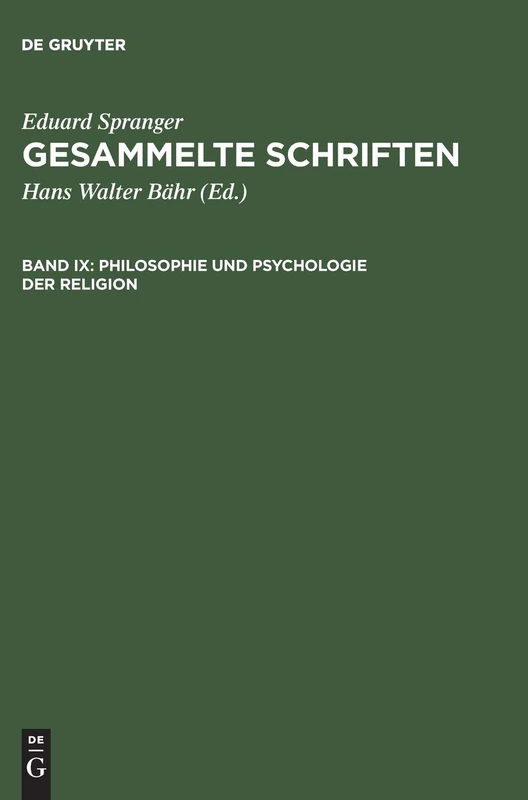 De Gruyter Gesammelte Schriften, Band IX - Philosophy and Psychology