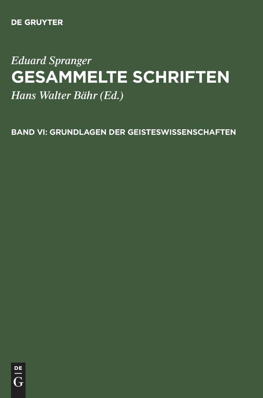 Gesammelte Schriften, Band VI, Grundlagen der Geisteswissenschaften