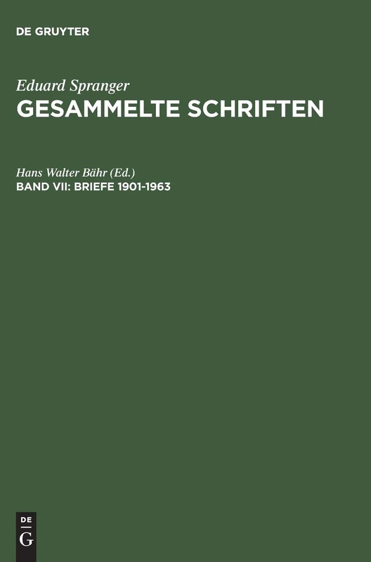 Gesammelte Schriften, Band VII, Briefe 1901-1963