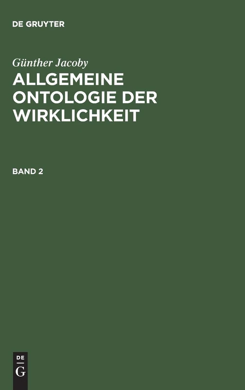 Allgemeine Ontologie der Wirklichkeit, Band 2, Allgemeine Ontologie der Wirklichkeit Band 2