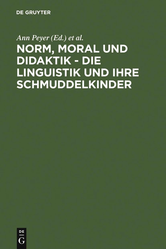 Norm, Moral und Didaktik - Die Linguistik und ihre Schmuddelkinder: Eine Aufforderung Zur Diskussion - Image 1